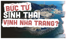Bức tử sinh thái Vịnh Nha Trang