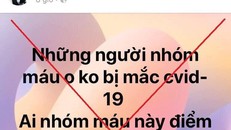 Phạt 10 triệu đồng người tung tin 'nhóm máu O không mắc COVID-19'