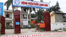 Xuất hiện ca nghi nhiễm, Lạng Sơn phong tỏa Bệnh viện Phổi