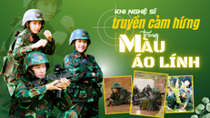 Khi nghệ sĩ truyền cảm hứng trong màu áo lính