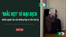 "Mắc kẹt" vì đại dịch, nhiều người cầu cứu đường dây tư vấn tâm lý