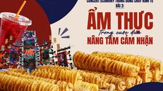 Concert Economy trong dòng chảy kinh tế - Bài 2: Ẩm thực trong cuộc đua nâng tầm cảm nhận
