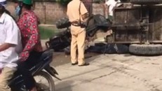 Xác minh thông tin CSGT Hà Nội truy đuổi khiến tài xế công nông tử vong