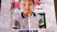 Vụ cháu bé 6 tuổi bị sát hại: Bộ Công an chính thức vào cuộc