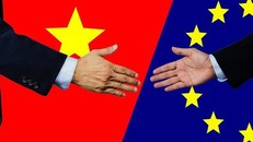 Cơ hội và thách thức mà EVFTA cùng EVIPA đem lại cho Việt Nam