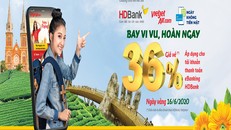 'Thanh toán ngay - Hoàn tiền bay' cùng HDBank