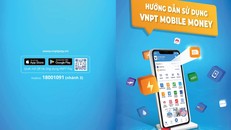 Hướng dẫn sử dụng dịch vụ VNPT Mobile Money