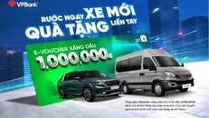 Rước ngay xe mới, tặng quà liền tay khi vay mua ô tô tại VPBank 
