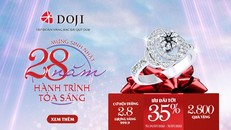 DOJI & Thế Giới Kim Cương ưu đãi tới 35%, cơ hội trúng vàng 999.9 
