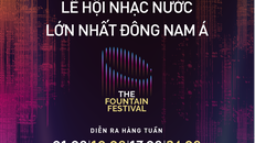 Chuỗi sự kiện 'Lễ hội Nhạc nước lớn nhất Đông Nam Á' lần đầu tiên xuất hiện tại TP.HCM 