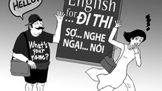 Đa phần sinh viên Việt vẫn học tiếng Anh kiểu đối phó