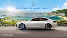 Tiết kiệm hơn 220 triệu đồng, nghỉ dưỡng Vinpearl miễn phí khi mua VinFast Lux A2.0 trong tháng 4