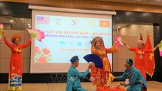 Hình ảnh Việt Nam đã được thể hiện thành công thông qua ngoại giao văn hóa tại Malaysia