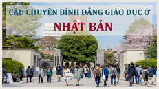 Câu chuyện bình đẳng giáo dục ở Nhật Bản