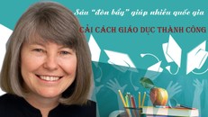 6 'đòn bẩy' giúp nhiều quốc gia cải cách giáo dục thành công