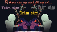 Vị thành niên một mình đối mặt với trầm cảm