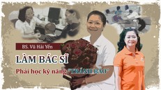 Làm bác sĩ phải học kỹ năng 'tránh bão'
