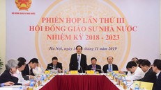 Phiên họp cuối cùng của Hội đồng GSNN để xét công nhận GS, PGS năm 2019