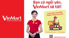 'Bạn cứ ngồi yên, Vinmart sẽ tới!'