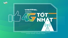 Tốc độ 4G Viettel tốt nhất Việt Nam