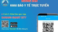Hướng dẫn khai báo trực tuyến trên ứng dụng Danang SmartCity. (Nguồn: dsa.org.vn)