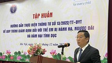 Thống nhất quy trình giám định pháp y đối với trẻ em bị ngược đãi, xâm hại tình dục
