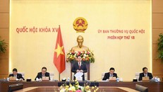Khai mạc Phiên họp thứ 18 Ủy ban Thường vụ Quốc hội