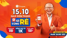 Siêu sale 10/10 chưa hạ nhiệt, Shopee tung loạt deal siêu rẻ “15/10 Sale giữa tháng” 
