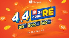 4.4 Gì Cũng Rẻ giờ G sắp điểm, cùng hóng Shopee bật mí loạt deal siêu sale và ưu đãi ngập tràn