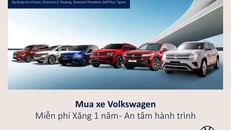 Volkswagen Việt Nam triển khai chương trình 'Miễn phí Xăng 1 năm' cho nhiều dòng xe chủ lực