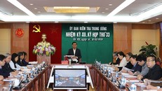 Thông cáo báo chí Kỳ họp 33 của Ủy ban Kiểm tra Trung ương