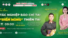 Thông tin tọa đàm trực tuyến: Tác nghiệp báo chí tại “điểm nóng’’ thiên tai.