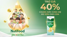 Mẹ Việt hào hứng khi sữa cho trẻ được Nutifood trợ giá 40%