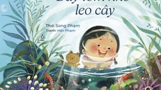 Tập thơ "Bầy tôm nhỏ leo cây" vừa được NXB Kim Đồng ấn hành