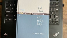 Tuyển thơ "Từ khóa cho mây bay" của Lê Thiếu Nhơn