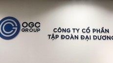 Chậm nộp báo cáo tài chính, cổ phiếu OGC bị hạn chế giao dịch