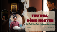 Thư - Họa đồng nguyên tại Trời, Non, Nước | Allusive Panorama