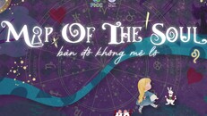 “Map Of The Soul - Bản Đồ Không Mê Lộ” - Hành trình soi chiếu nội tâm dành cho người trẻ