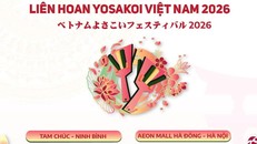 Liên hoan Yosakoi Việt Nam 2026 trở lại với quy mô lớn tại Hà Nội và Ninh Bình