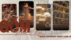 Gốm Phù Lãng qua những mùa lửa đỏ