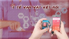 Y tế vạn vật kết nối