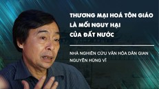 ‘Thương mại hoá tôn giáo là mối nguy hại của đất nước’