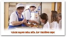 'Cách mạng hóa bữa ăn' trường học