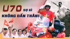 U70 sợ gì không dấn thân!
