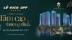 Sunshine Sky City & Lễ Kick-off nhiều 'giá trị tầm cao'