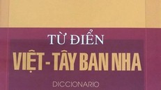 Giới thiệu, quảng bá Từ điển Việt - Tây Ban Nha đầu tiên ở Việt Nam