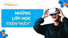 Những lớp học trên 'mây'