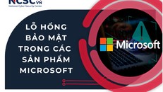 Cục An toàn thông tin cảnh báo các lỗ hổng nghiêm trọng trên Microsoft. Ảnh: NCSC