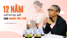 12 năm miệt mài dạy nghề cho người yếu thế