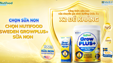 Vì sao hàng triệu mẹ Việt tin yêu Nutifood GrowPLUS+ Sữa Non?